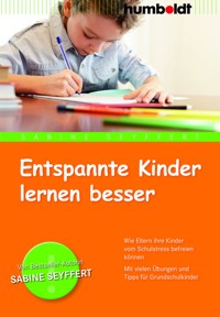 Entspannte Kinder lernen besser - Sabine Seyffert - ebook