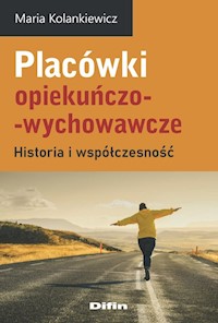 Placówki opiekuńczo-wychowawcze - Kolankiewicz Maria - książka