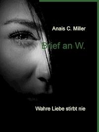 Brief an W. - Anais C. Miller - ebook