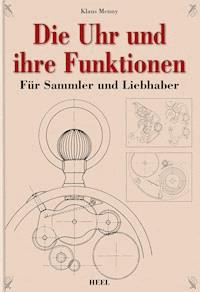 Die Uhr und ihre Funktionen - Klaus Menny - ebook