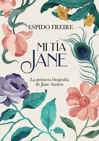 Mi tía Jane - Espido Freire - ebook