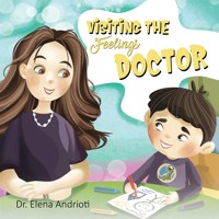Visiting the Feelings Doctor - Dr. Elena Andrioti - ebook