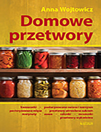 Domowe przetwory - Wojtowicz Anna - książka