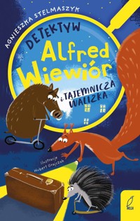 Detektyw Alfred Wiewiór i tajemnicza walizka - Agnieszka Stelmaszyk - książka