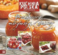 Kuchnia polska na wszystkie okazje Przetwory marynaty dżemy -  - książka