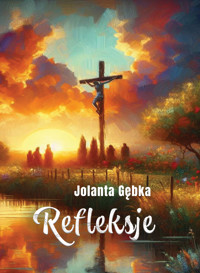 Refleksje - Gębka Jolanta - ebook