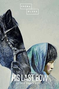 His Last Bow - Arthur Conan Doyle - ebook