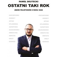 Ostatni taki rok - Skutecki Paweł - książka