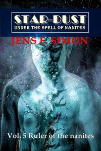Ruler of the nanites (STAR-DUST 5) - Jens F. Simon - ebook