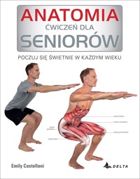 Anatomia ćwiczeń dla seniorów - Emily Castellani - książka