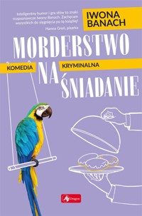 Morderstwo na śniadanie - Iwona Banach - ebook + książka