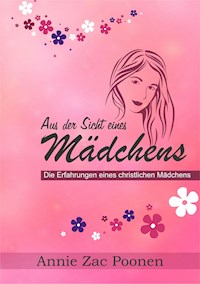 Aus der Sicht eines Mädchens - Dr. Annie Zac Poonen - ebook