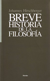 Breve historia de la filosofía - Johannes Hirschberger - ebook