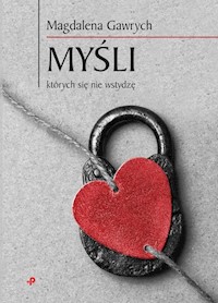 Myśli, których się nie wstydzę - Gawrych Magdalena - książka