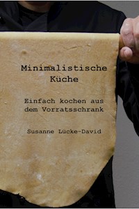 Minimalistische Küche - Susanne Lücke-David - ebook