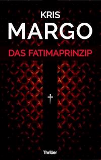 Das Fatimaprinzip - Kris Margo - ebook