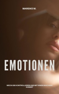 Emotionen - Mareike W. - ebook
