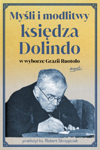 Myśli i modlitwy księdza Dolindo w wyborze Grazii Ruotolo - Ruotolo Grazia - ebook + książka