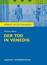 Der Tod in Venedig. Königs Erläuterungen. - Wilhelm Große - ebook