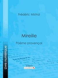 Mireille - Frédéric Mistral - ebook