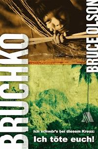 Bruchko - Bruce E Olson - ebook