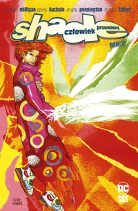 Shade, Człowiek Przemiany. Tom 2 - Bachalo Chris, Milligan Peter - książka