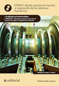 Ajuste, puesta en marcha y regulación de los sistemas mecánicos. FMEE0208 - Rafael Castillo Jiménez - ebook