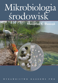 Mikrobiologia środowisk - Błaszczyk Mieczysław K. - książka