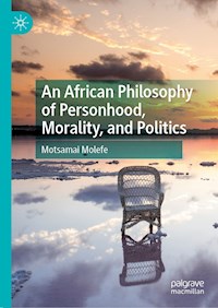 An African Philosophy of Personhood, Morality, and Politics - Motsamai Molefe - ebook
