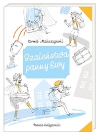 Szaleństwa panny Ewy - Kornel Makuszyński - ebook + audiobook + książka