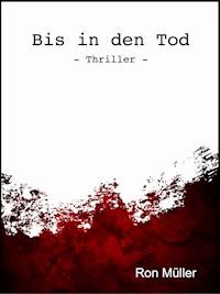 Bis in den Tod - Ron Müller - ebook