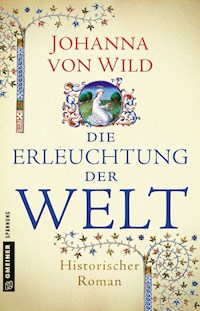 Die Erleuchtung der Welt - Johanna von Wild - ebook