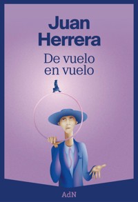 De vuelo en vuelo - Juan Herrera - ebook