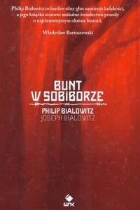 Bunt w Sobiborze - Joseph Bialowitz, Philip Bialowitz - ebook