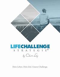 Die Life Challenge Strategie® - Chris Ley - ebook