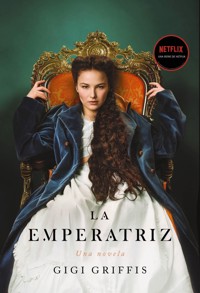 La emperatriz - Griffis Gigi - ebook