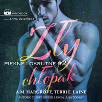 Zły chłopak - Terri E. Laine, A.M. Hardgrove - ebook + audiobook
