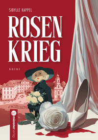 Rosenkrieg - Sibylle Kappel - ebook