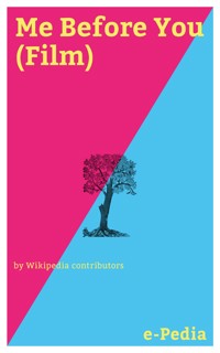 e-Pedia: Me Before You (Film) - Wikipedia Contributors - ebook