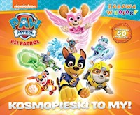 Psi Patrol Zabawa w kolory Kosmopieski to my! -  - książka