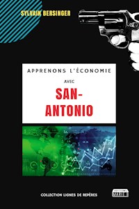 Apprenons l'économie avec San-Antonio - Sylvain Bersinger - ebook