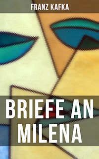 Franz Kafka: Briefe an Milena - Franz Kafka - ebook