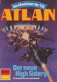 Atlan 551: Der neue High Sideryt - Peter Griese - ebook