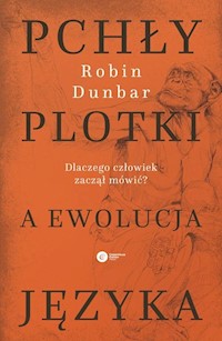 Pchły, plotki a ewolucja języka - Robin Dunbar - książka