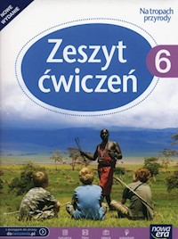 Na tropach przyrody 6 Zeszyt ćwiczeń - Braun Marcin, Grajkowski Wojciech, Więckowski Marek - książka