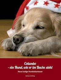 Columbo - ein Hund wie er im Buche steht - Barbara Schilling - ebook