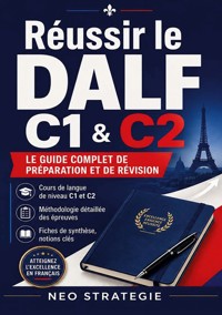 Réussir le DALF C1 & C2 - Neo Strategie - ebook
