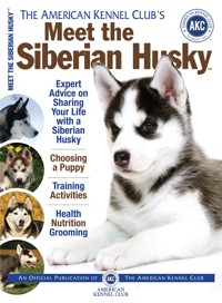 Meet the Siberian Husky - American Kennel Club - ebook
