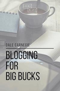 Blogging for Big Bucks - Sheba Blake - ebook