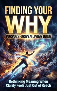 Finding Your Why: Purpose-Driven Living Guide - Sofia Lane - ebook